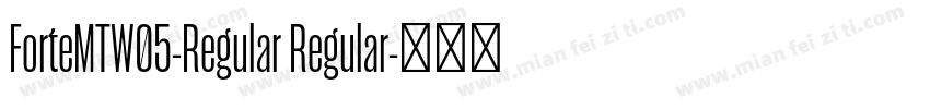 ForteMTW05-Regular Regular字体转换